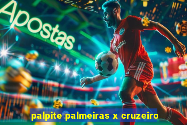 palpite palmeiras x cruzeiro